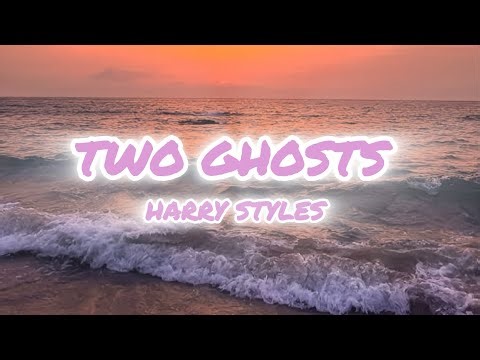 Two Ghosts- Harry Styles (lyrics)