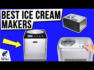 10 Best Ice Cream Makers 2021