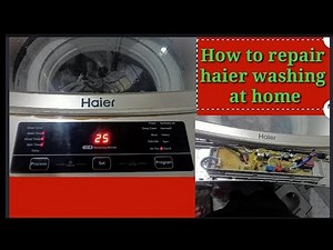 How to repair Haier washing machine at Home 🏠|| HWM110-1789