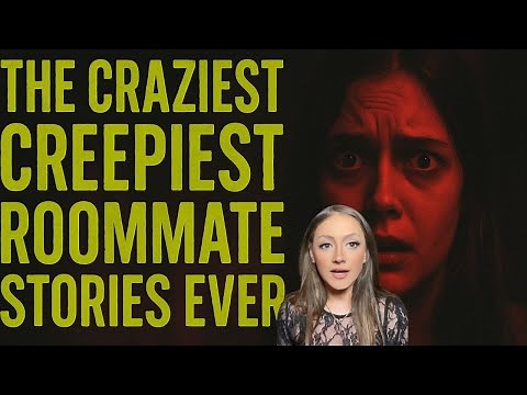 Craziest Creepiest Roommate Stories You've Ever Heard | Spooky Scary Storytime Compilation