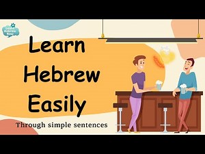 Easy Hebrew Lesson For Beginners | Learn Hebrew Easily through Simple Sentences With Pronunciation!