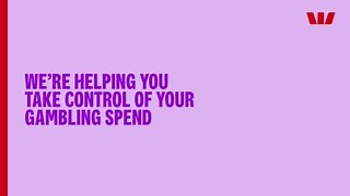 You can have a little more control of your spending with our gambling block feature, on eligible credit and debit cards. Simply sign into the Westpac App, Online Banking or call us to activate it. Learn more: westpac.com.au/gamblingpreference | Westpac