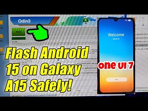 🔧 Galaxy A15 Firmware Upgrade to Android 15 One UI 7 | Flash Without Bricking!