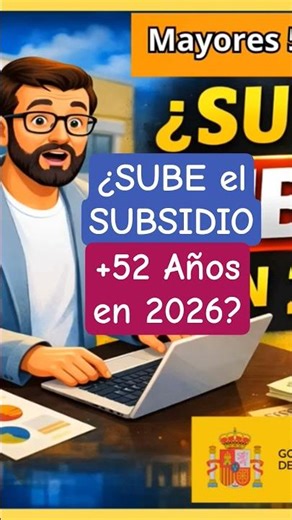 🚀⏩¿𝐒𝐮𝐛𝐢𝐫𝐚́ 𝐞𝐥 𝐒𝐔𝐁𝐒𝐈𝐃𝐈𝐎 𝐏𝐀𝐑𝐀 𝐌𝐀𝐘𝐎𝐑𝐄𝐒 𝟓𝟐 𝐀𝐍̃𝐎𝐒 𝐞𝐧 𝟐𝟎𝟐𝟔❓#gestionesfaciles #subsidiomayores52años #paro