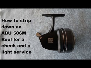 How to strip an Abu 506M Reel for a check and light service