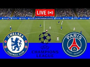 [LIVE] :Chelsea vs PSG UEFA Champions League 25/26 Full Match - Video Game Simulation