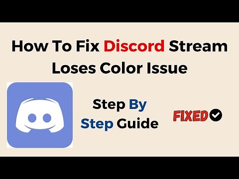 How To Fix Discord Stream Loses Color Issue