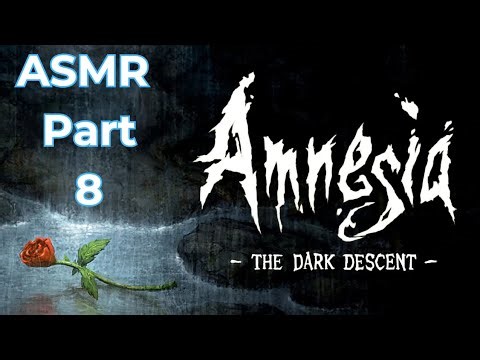 Amnesia: The Dark Descent | ASMR Gameplay Part 8 | Dungeon Descent