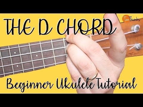 How to play the D chord - True Beginner Ukulele Tutorial with exercises - D Chord Domination