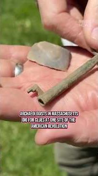Archaeologists in Massachusetts dig for clues at one site of the American Revolutions