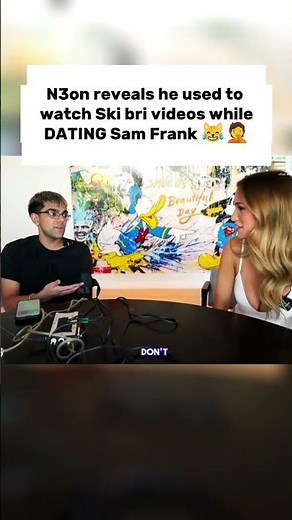 The moment N3on reveals he used to watch Ski bri videos while dating Sam Frank 😭💔 #n3on #viral #fyp