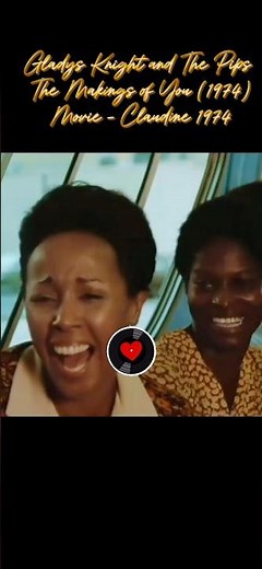 “The Makings of You” by Gladys Knight & the Pips, featured on the soundtrack of the 1974 “Claudine”