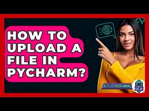 How To Upload A File In Pycharm? - Next LVL Programming