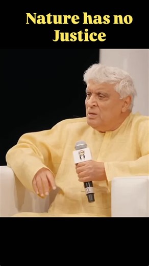 Nature has No Justice #Nature #Justice #Human #Humankind #Morality #rationalthinking #javedakhtar | Bhimshi Bera
