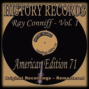 Ray Conniff - History Records - American Edition 71 - Ray Conniff Volume 1