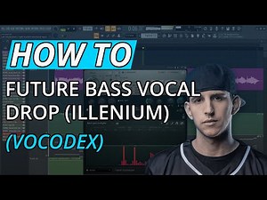 Future Bass Drop Vocals (ILLENIUM, The Chainsmokers...)