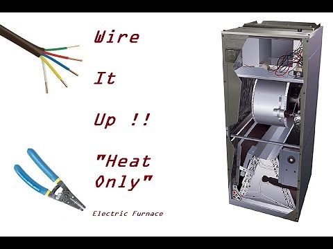 How to Identify and Wire a Heat Only Unit - Electric Furnace