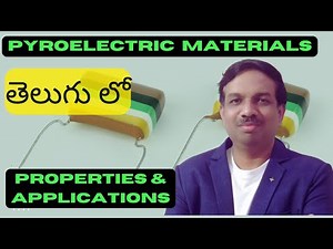 Lecture 7 Pyroelectric Materials: Properties and Applications