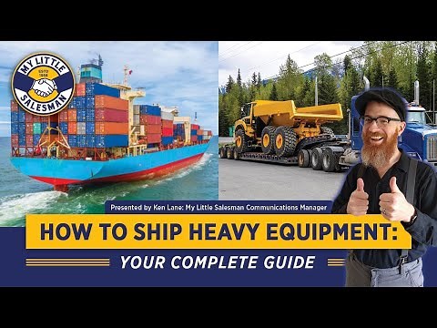 How to Ship Heavy Equipment: Your Complete Guide