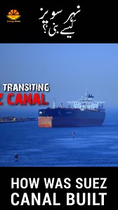 HOW WAS SUEZ CANAL BUILT? #suezcanal #Egypt #suez #merchantnavy #sealife #seaman #facts #ships #captain | Orange Shots