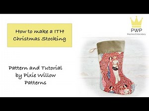 How to make an In The Hoop Christmas Stocking. Machine Embroidery design.