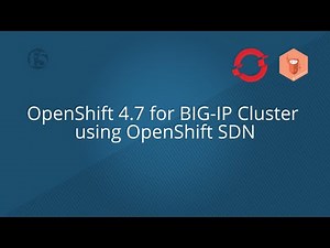 OpenShift 4.7 for BIG-IP Cluster using OpenShift SDN