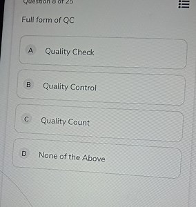 What is the full form of QC?A) Quality Check  B) Quality Con... | Filo