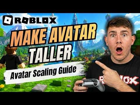 How to Make Your Roblox Avatar Taller (Step-by-Step Guide 2026)