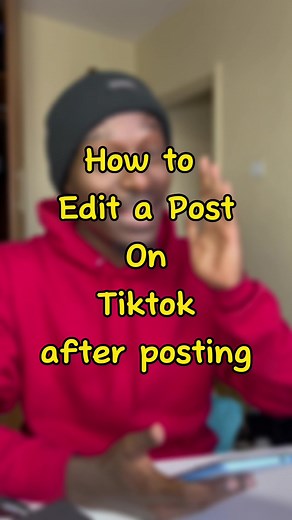 How to Edit a Post on TikTok: Step-by-Step Guide