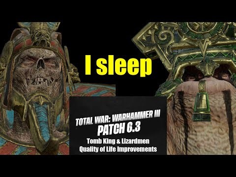 Why Tomb Kings and Lizardmen Does NOTHING in Campaign After 6.3 Patch - Quality of Life Improvements