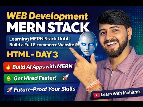 Learning MERN Stack Until E-commerce Build 🔴 | HTML Day 3 😱 | MERN Full Course 2026🚀