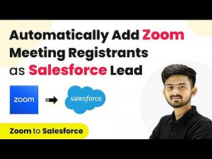 How to Automatically Add Zoom Meeting Registrants as Salesforce Lead | Zoom to Salesforce