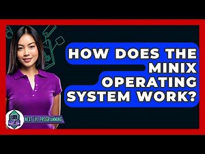 How Does The MINIX Operating System Work? - Next LVL Programming