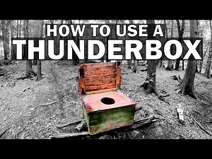 How To Use A THUNDERBOX! - How to go poo in the woods - Episode #85