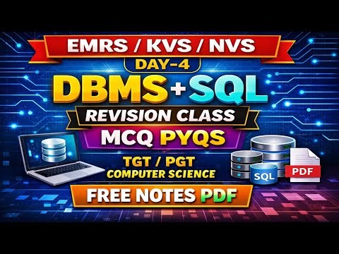 DBMS + SQL Revision Class | Day-4 | EMRS/KVS/NVS TGT PGT Computer Science | MCQ PYQs + Free Notes