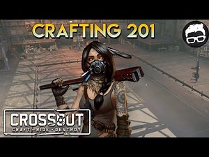 Crossout -- Crafting 201 (An intermediate Guide)