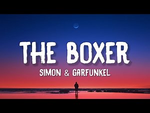 Simon & Garfunkel - The Boxer (Lyrics)
