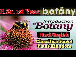 BSc 1st year Botany / Introduction to Botany/ Classification of Plant kingdom /Botany 1st year MGKVP