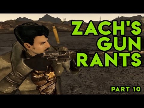 Zach's Gun Rants - Part 10