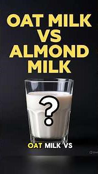 OAT MILK VS ALMOND MILK? 🥛Top Benefits Explained! Which is Best Healthiest Milk Substitute? #versus
