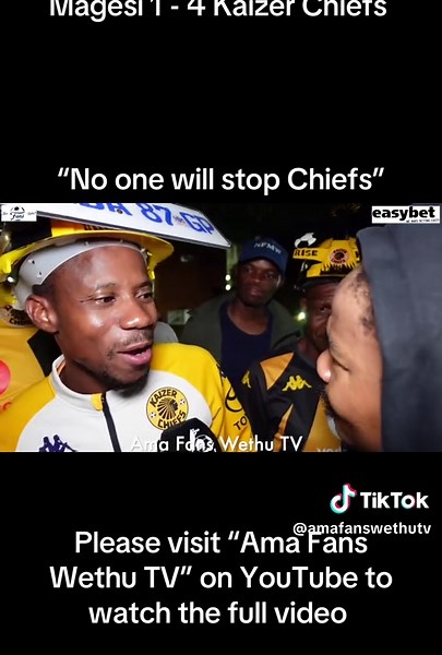 Kaizer Chiefs Wins 4-1 Against Magesi | AmaFans Wethu TV
