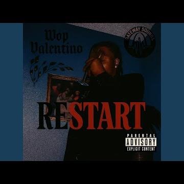 Restart (feat. Wop Valentino)