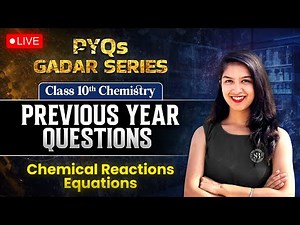 Chemical Reactions and Equations Class 10 | Class 10 Last 5 Years PYQs | Chemistry By Anjali Ma'am