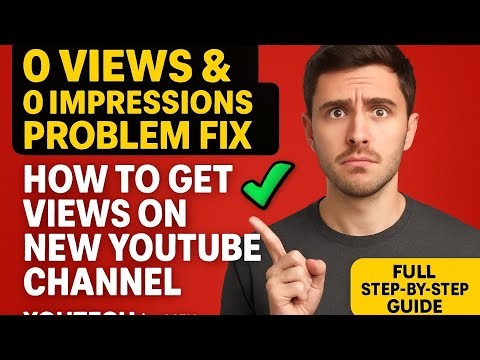 Why Your New YouTube Channel Gets 0 Views & How to Fix It ✅ (Full Guide 2025)