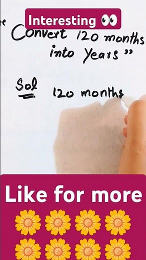 Converting 120 Months into Years 📝⌚