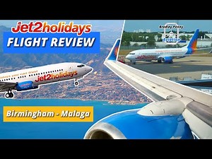 Jet2 Holidays 737 Flight Review - Holiday Flight From Birmingham (BHX) To Malaga Costa Del Sol (AGP)