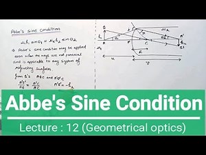 Abbe's Sine Condition (Geometrical optics lecture :12)