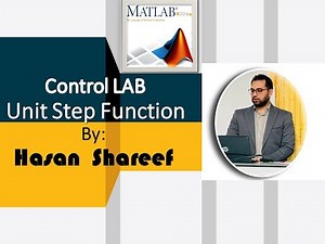 تحليل استجابة الانظمة || Lect.1-Exp.#1:Control LAB.-Time Response - Unit Step Function with MATLAB