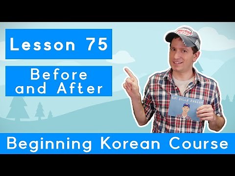 Billy Go’s Beginner Korean Course | #75: Before and After