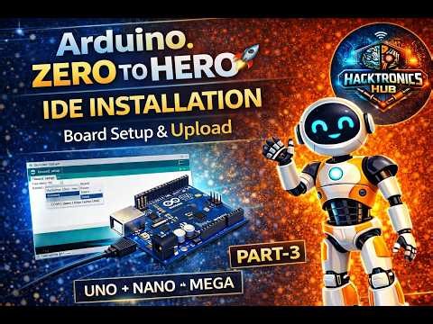 Arduino IDE Installation & Setup 🔥 | Arduino Zero to Hero | Part-3